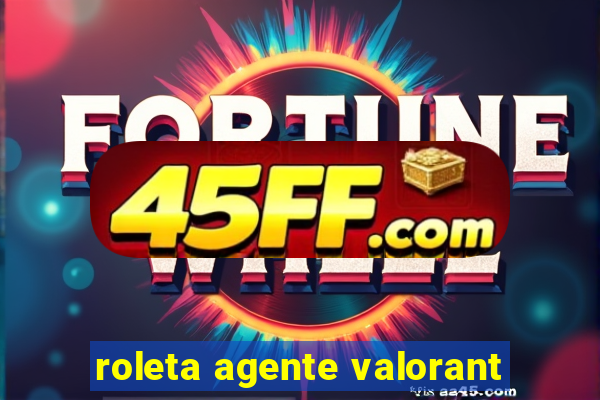 roleta agente valorant